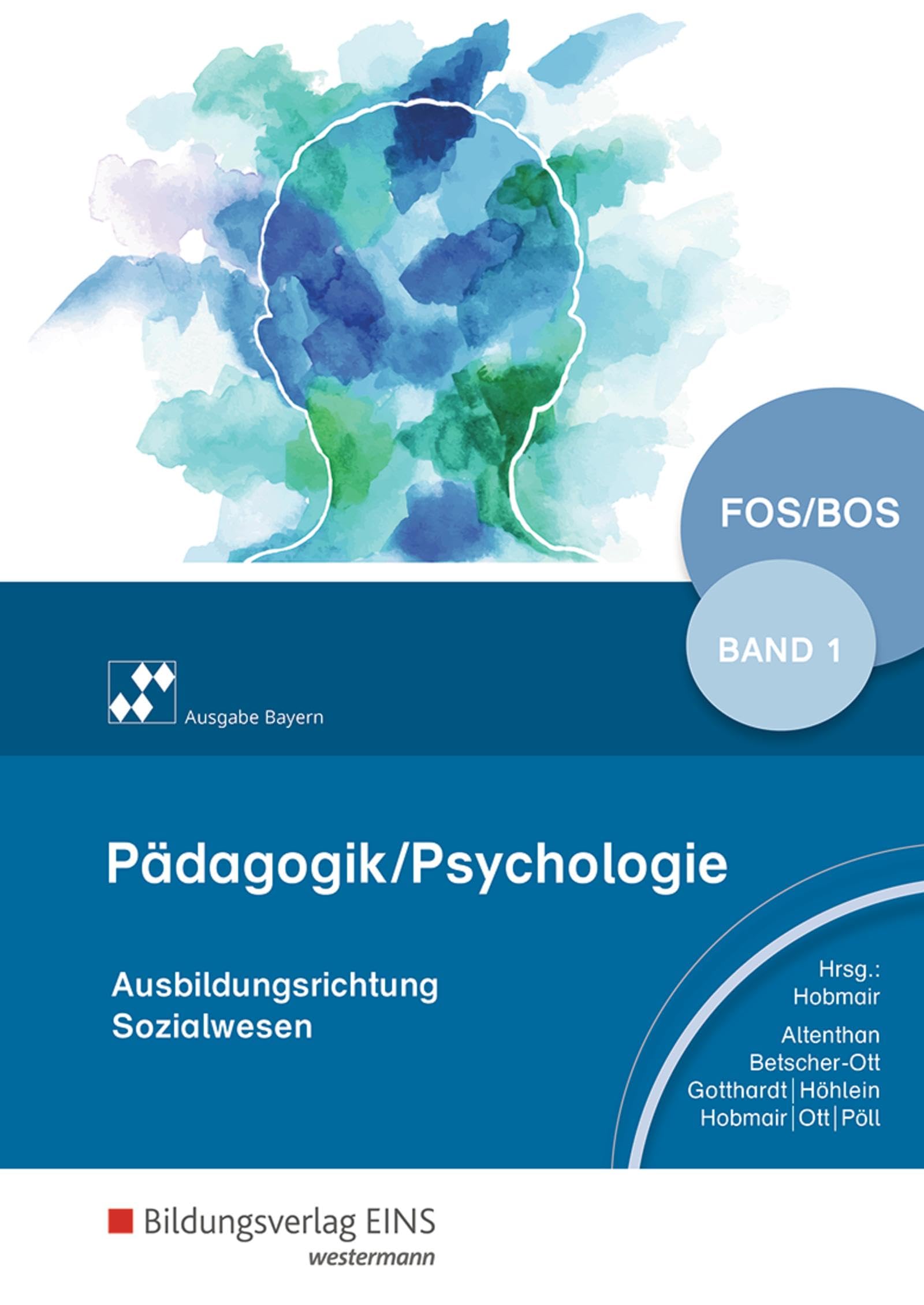 Pädagogik / Psychologie / Ausgabe für die Berufliche Oberstufe: Pädagogik / Psychologie / Pädagogik/Psychologie für die Berufliche Oberschule - ... 1: Fachoberschulen und Berufsoberschulen