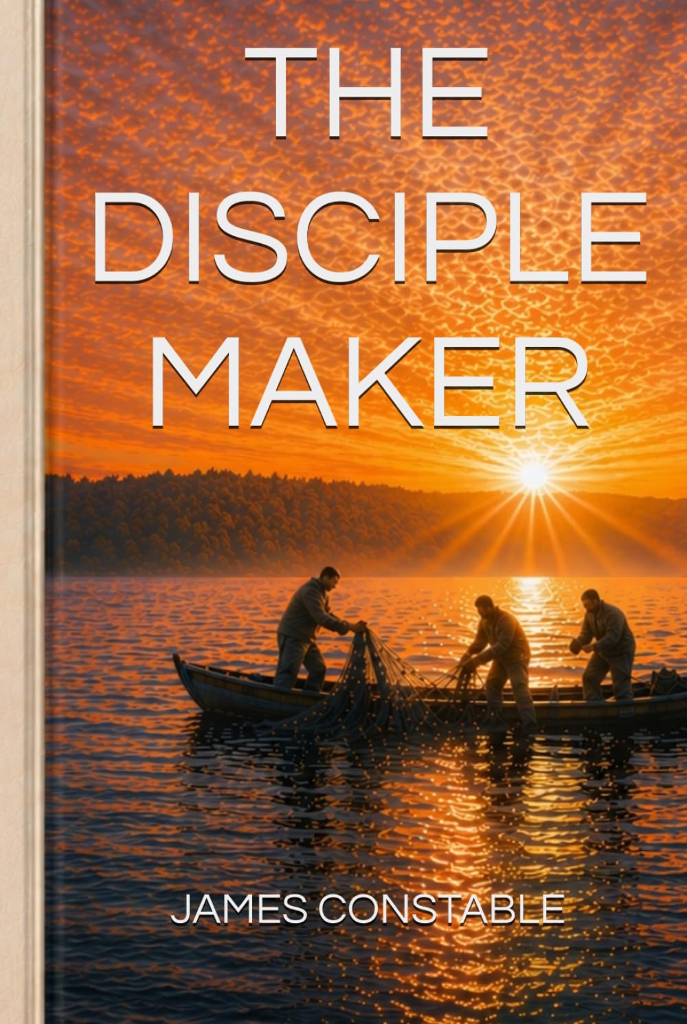The Disciple Maker: Making Disciples Who Make Disciples
