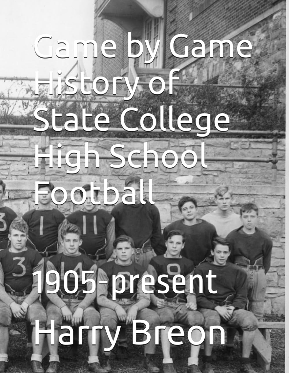 Game by Game History of State College High School Football: 1905-present
