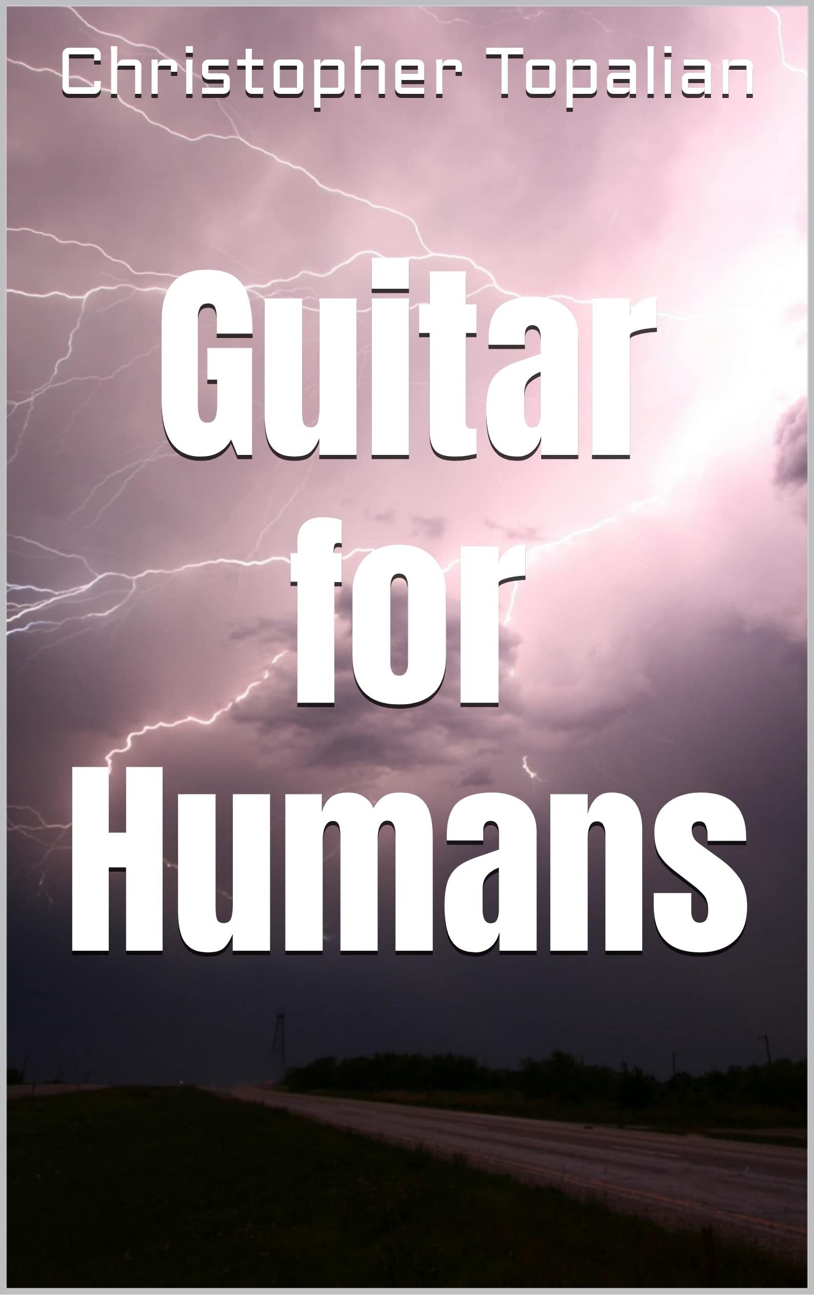 Guitar for Humans English Edition méthode guitare sans solfège