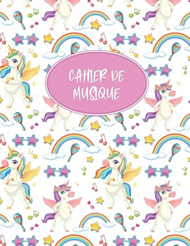 Cahier De Musique: Carnet De Partitions | 6 Grosse Portées | Format A4 | 110 Pages Pour Débutant | Cahier de Musique et Chant | Dessin note et Licorne