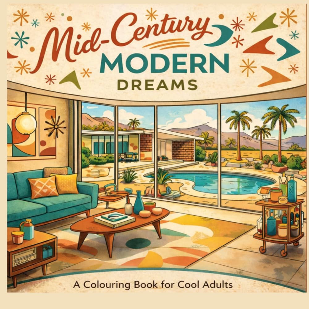 Mid-Century Modern Dreams: A Colouring Book For Cool Adults