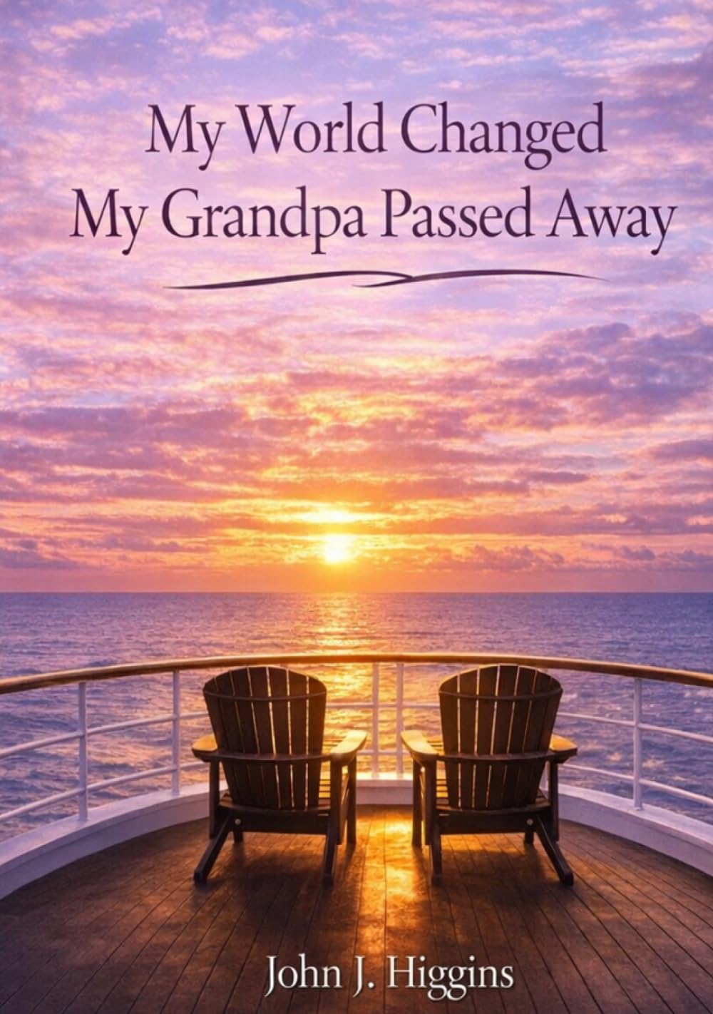 My World Changed My Grandpa Passed Away (My World Changed Comfort Series)