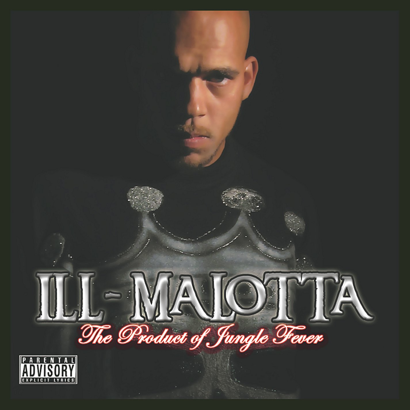 Ill Malotta Product of Jungle Fever Music