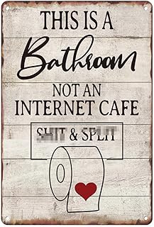 Funny Bath Toilet Metal Sign This Is A Bathroom Not An Internet Cafe Tin Sign For Home Bathroom Restroom Door Bar Club Wall Decor Art Vintage Hanging Painting 12 X 8 Inch