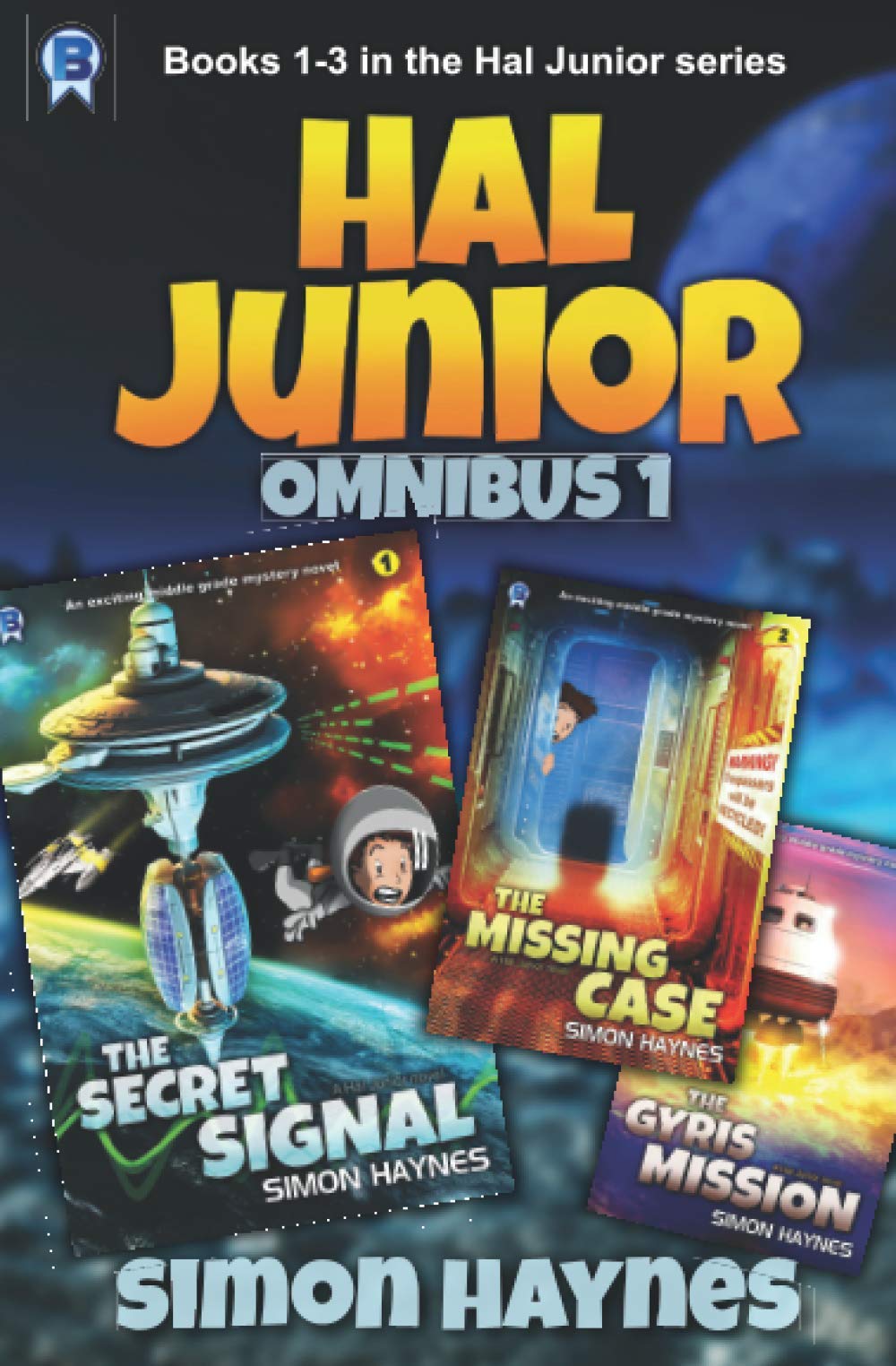 Hal Junior Omnibus One: Books 1-3 in the Hal Junior series