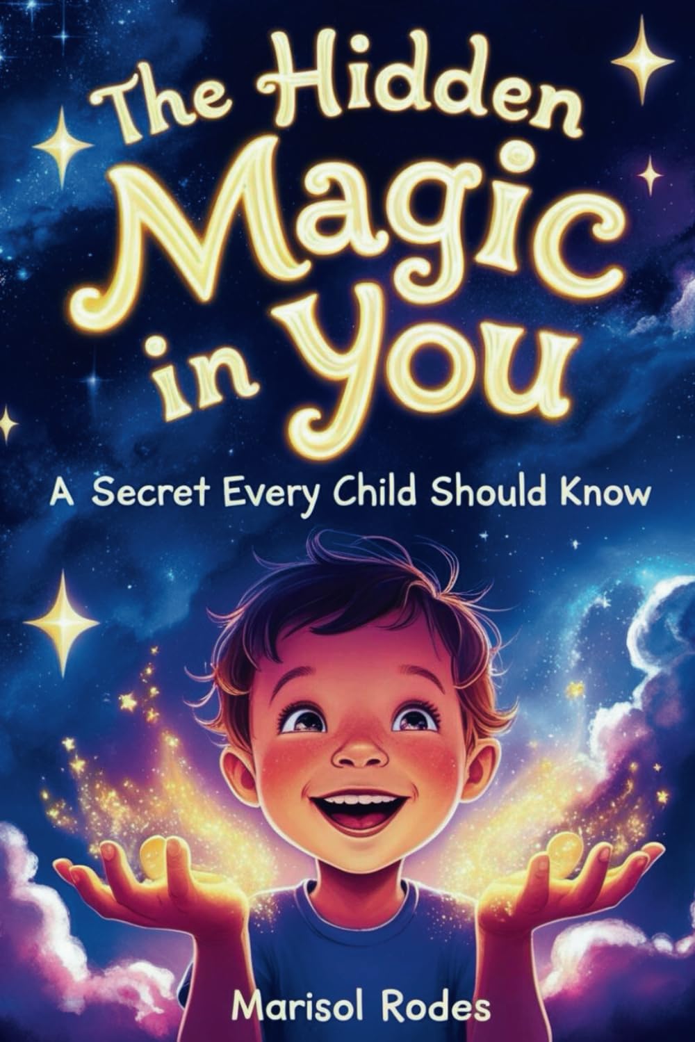 The Hidden Magic in You: A Secret Every Child Should Know | A Mindfulness & Self-Discovery Coloring Book to Teach Kids About Awareness, Confidence & .