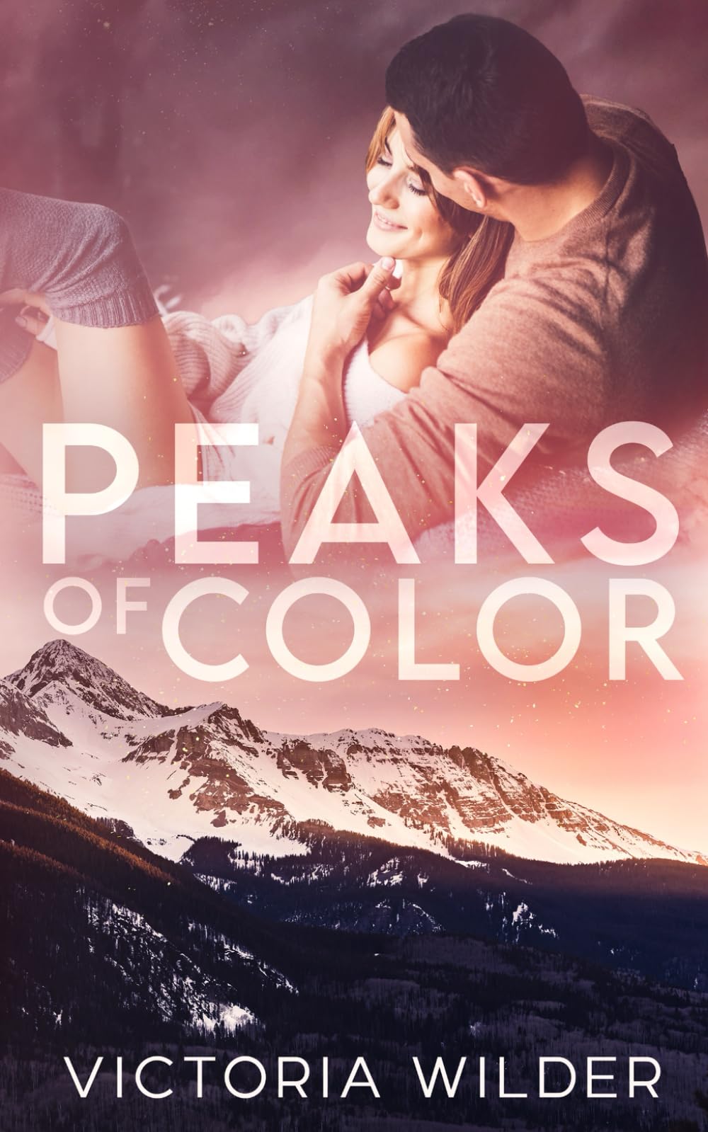 Peaks of Color: A Small Town Forced Proximity Romance (The Riggs Family Romance Series)