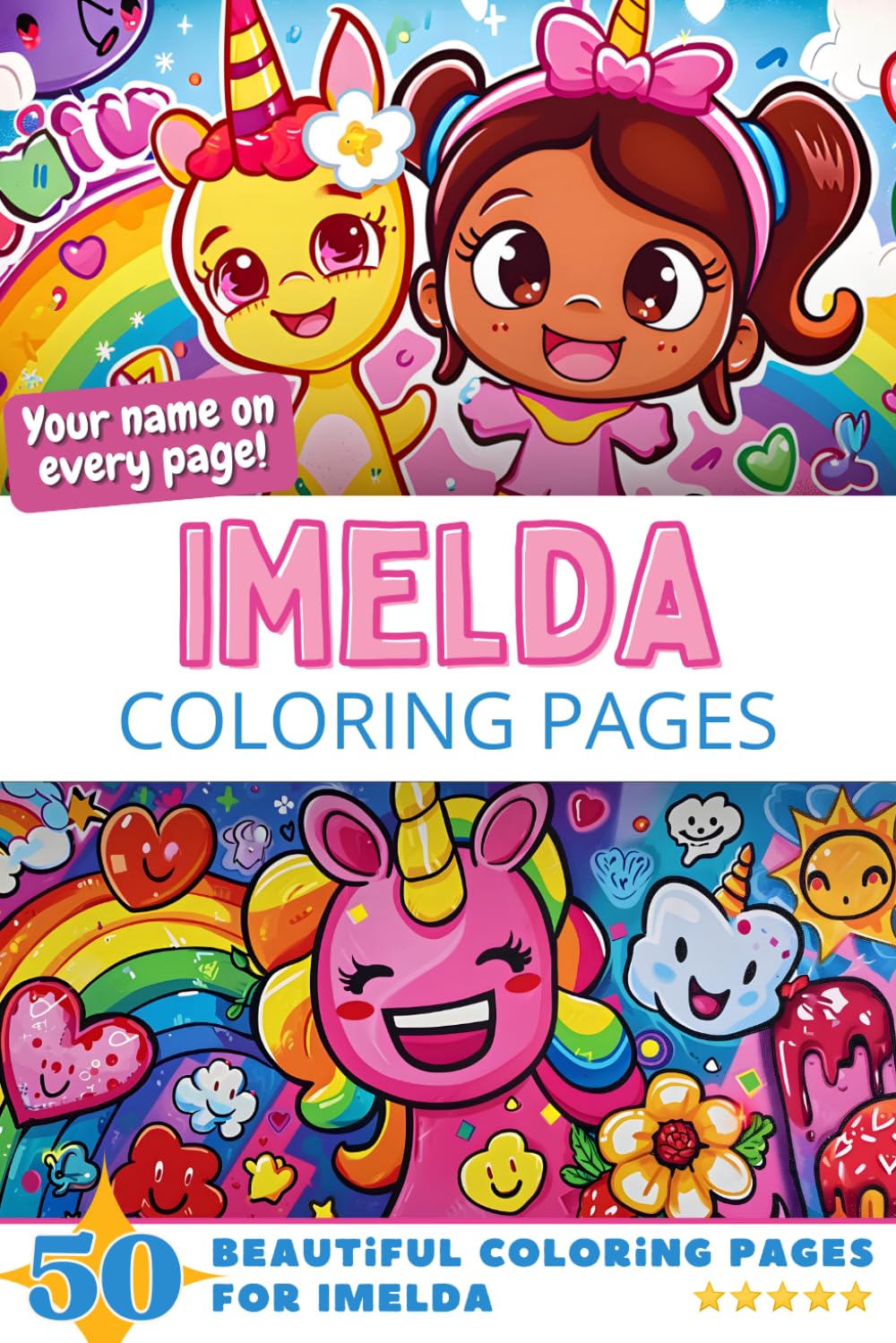 Imelda Coloring Pages: Wow-Effect! Your name on every page - Imelda coloring book - 6x9" - 50x Imelda coloring page - Fantastic Gift