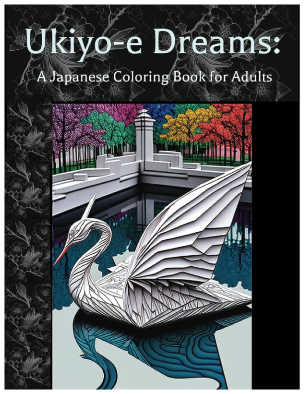 Ukiyo-e Dreams: A Japanese Coloring Book for Adults
