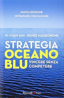 Strategia oceano blu. Vincere senza competere