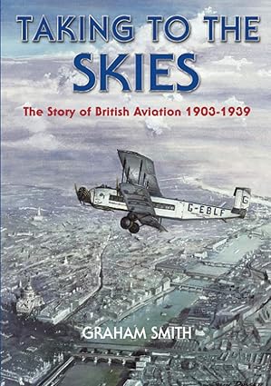 Taking to the Skies: The Story of British Aviation 1903-1939-Wow! eBook