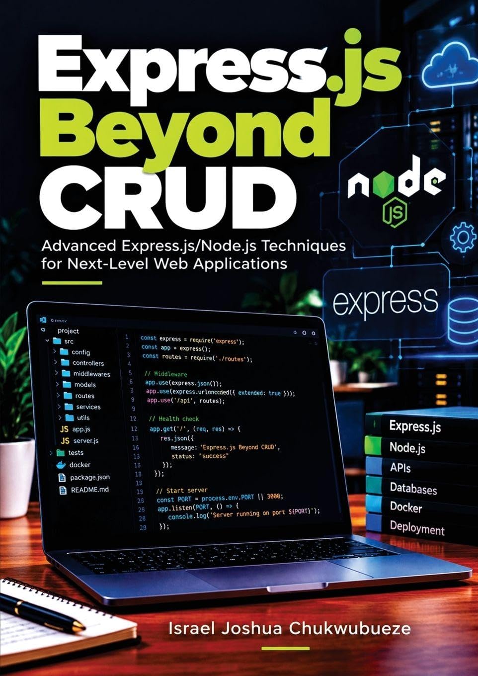 Express.js Beyond CRUD: Advanced Express.js/Node.js Techniques for Next-Level Web Applications: 10
