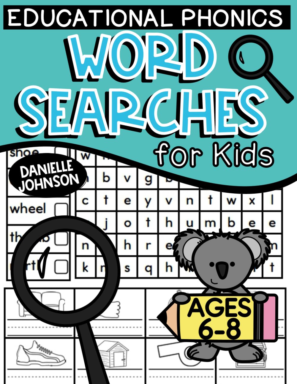 Educational Phonics Word Searches for Kids: Ages 5 to 8, Kindergarten, First and Second Grade, Write the Words under the Pictures, Fun Puzzles, Large Print, Early Learners, Search and Find