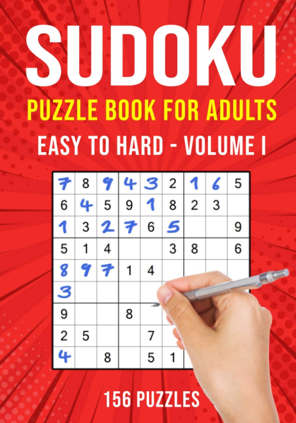 Sudoku Puzzle Book for Adults: 156 Easy to Hard Puzzles Volume I
