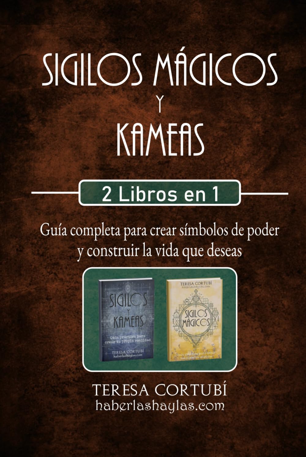 Sigilos Mágicos y kameas - 2 libros en 1: Guía completa para crear símbolos de poder y construir la vida que deseas (Magia del Caos)