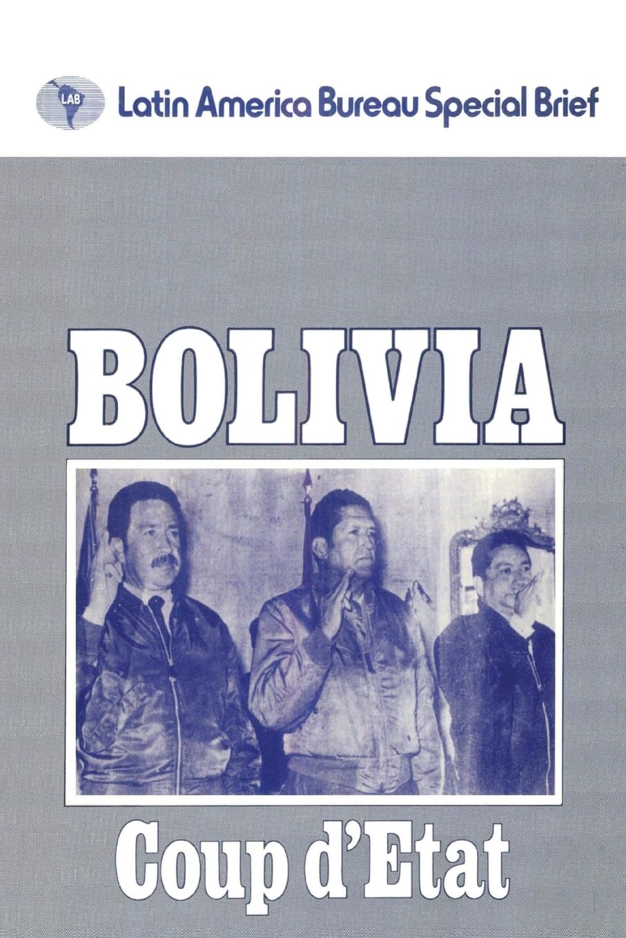 Bolivia: Coup d'Etat (Latin America Bureau Books)