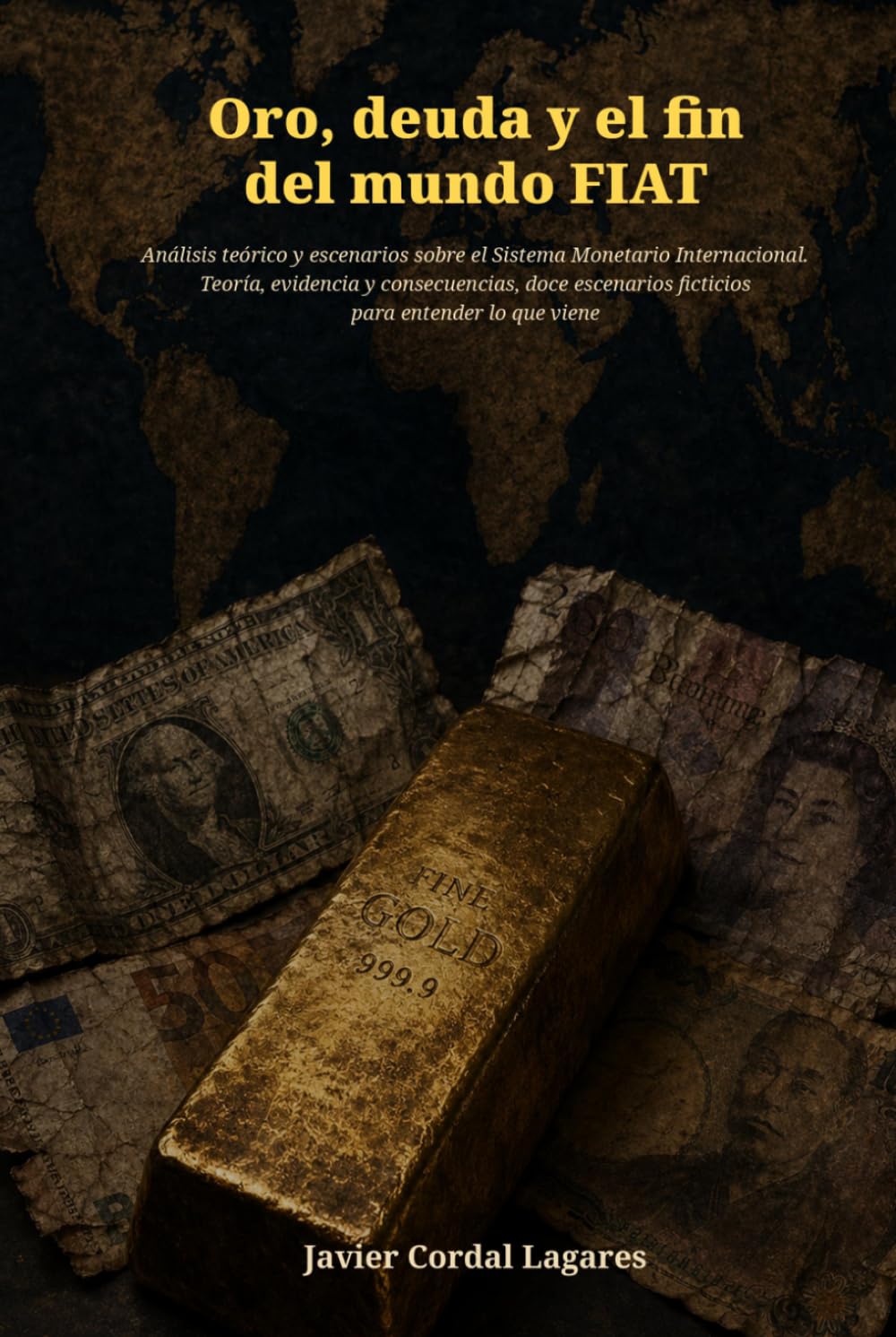 Oro, deuda y el fin del mundo FIAT: Análisis teórico y escenarios sobre el Sistema Monetario Internacional