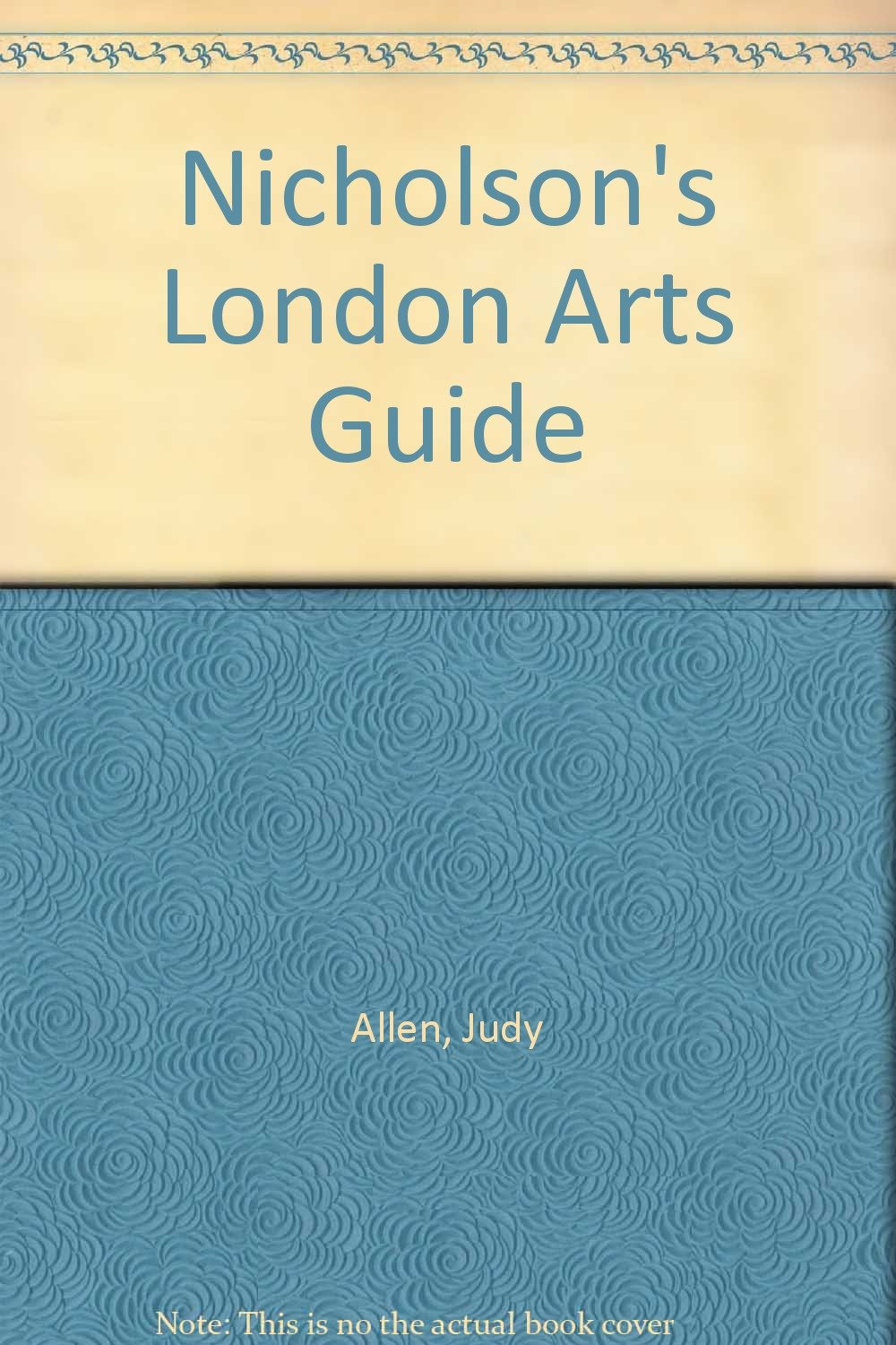 Nicholson's London Arts Guide Allen, Judy
