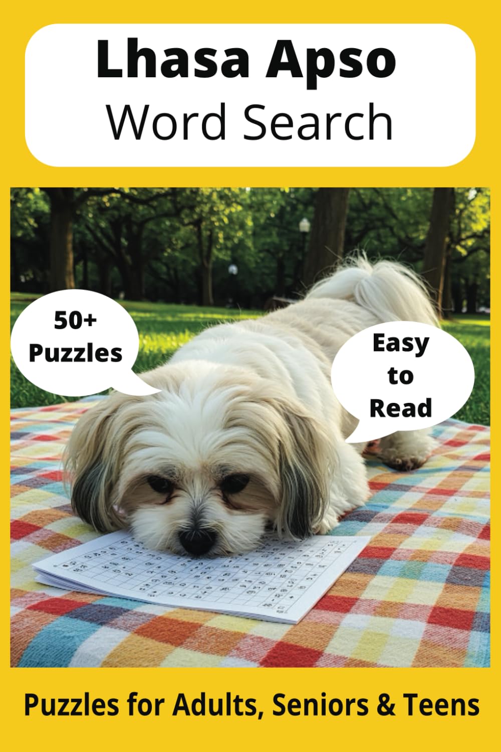 Lhasa Apso Word Search Puzzle Book: Word Searches with Easy to Read Print about Lhasa Apsos, Loving Pets, Training and More | 6x9 inches, 110 pages ... Gift for Vacations, Holidays and Free Times