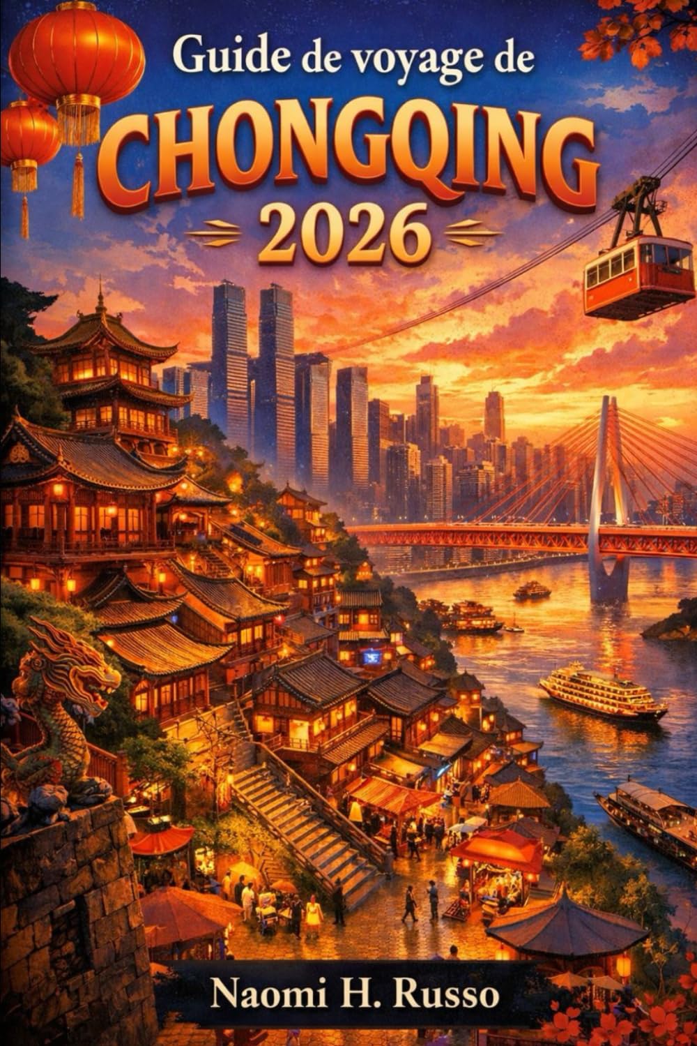 Guide de voyage de Chongqing 2026