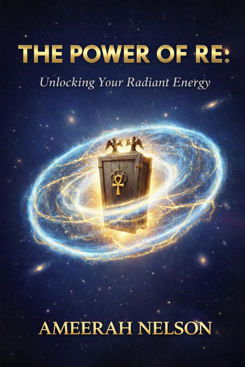 THE POWER OF RE: Unlocking Your Radiant Energy