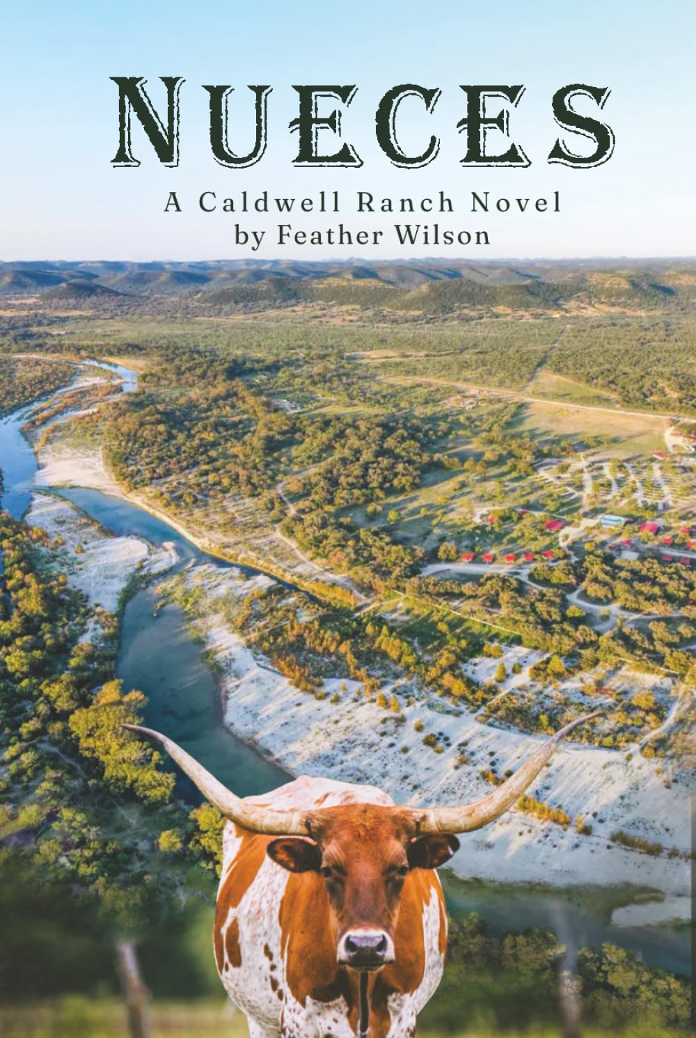 Nueces: A Caldwell Ranch Novel