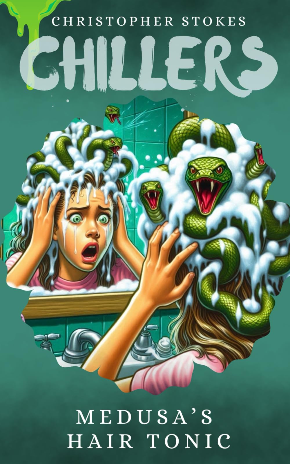 Chillers: Medusa's Hair Tonic: Spooky Stories for kids aged 8-12 (and beyond): 3