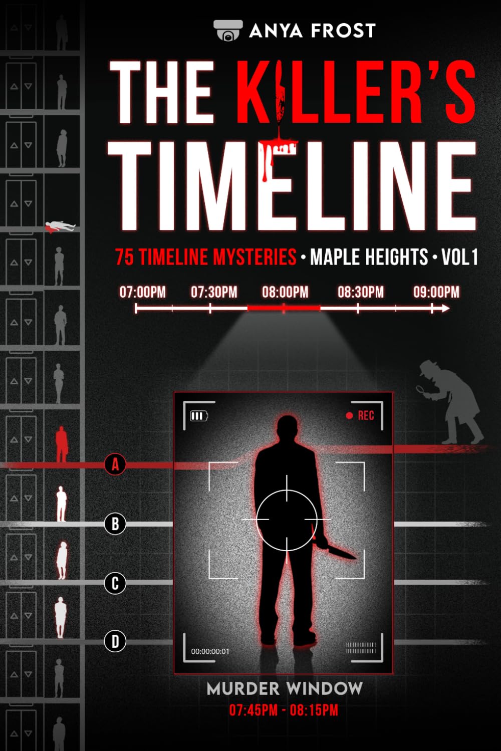 The Killer's Timeline: A Brand-New Murder Mystery Puzzle Book with 75 Whodunit Logic Puzzles - Catch the Killer in the Murder Window (Volume 1)