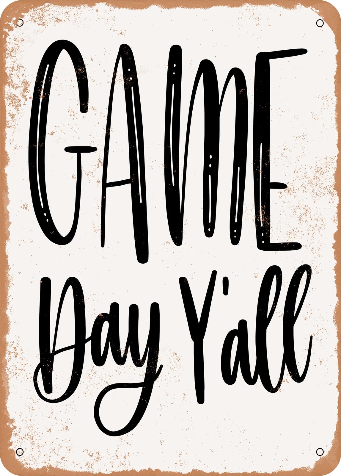 Metal Sign - Game day y'all - Vintage Rusty Look home decor