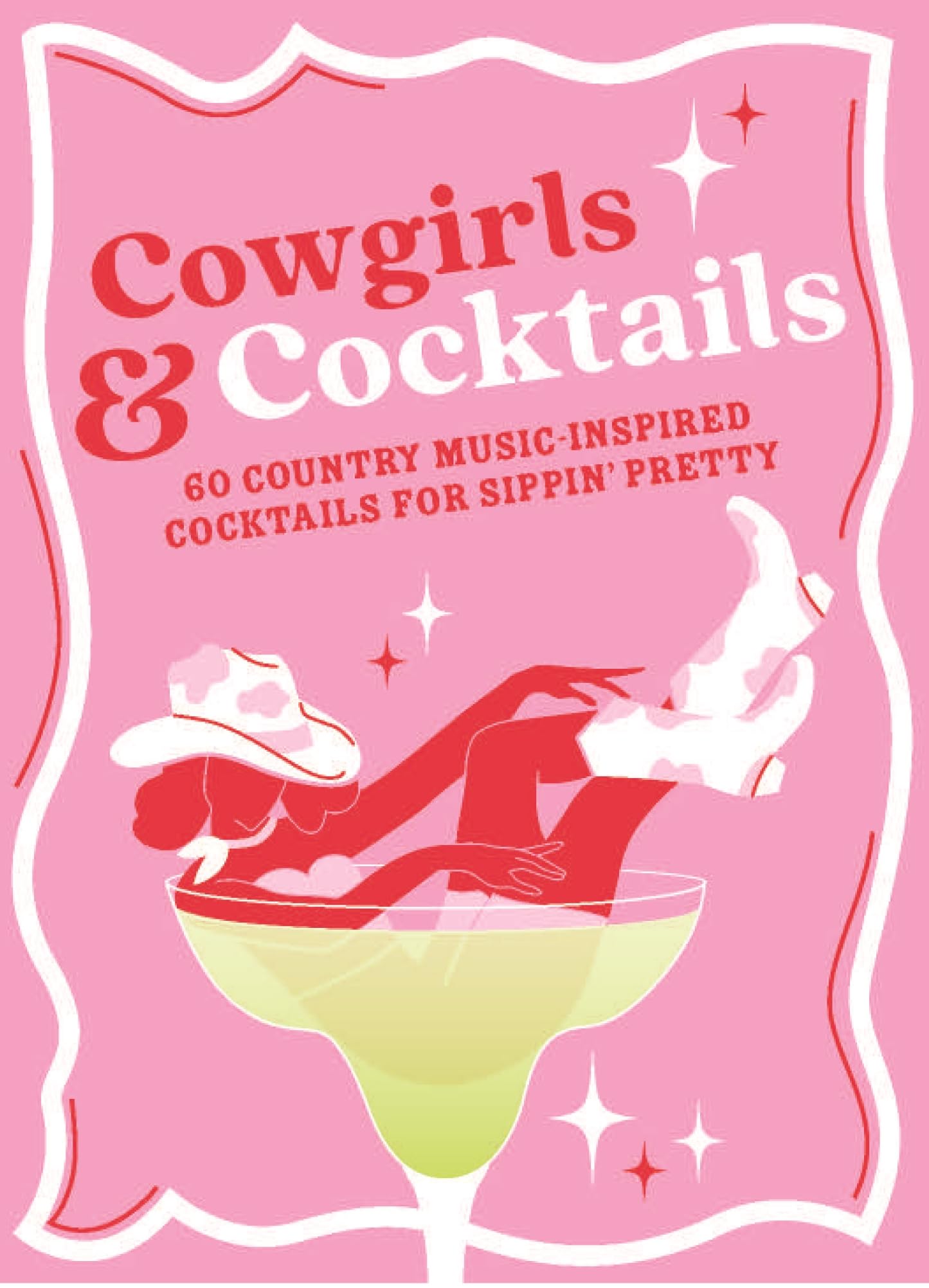 Denise Smart - Cowgirls & Cocktails - Hardback Recipe Book