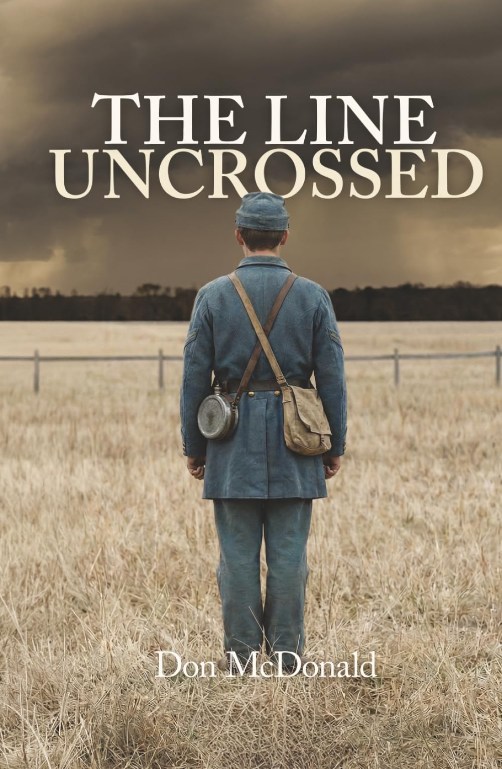 The Line Uncrossed: A Novel of a Civil War Soldier