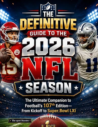 The Definitive Guide to the 2026 NFL Season: The Ultimate