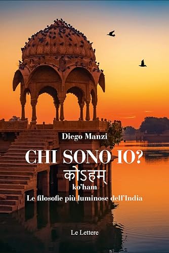 Chi sono io? ko’ham. Le filosofie più luminose dell'India