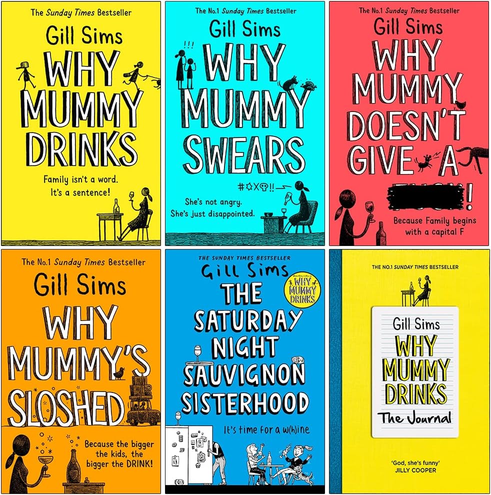 Gill Sims Collection 6 Books Set (Why Mummy Drinks, Why Mummy Swears, Why Mummy Doesn’t Give a, Why Mummy’s Sloshed, The Saturday Night Sauvignon Sisterhood [Hardcover], The Journal)
