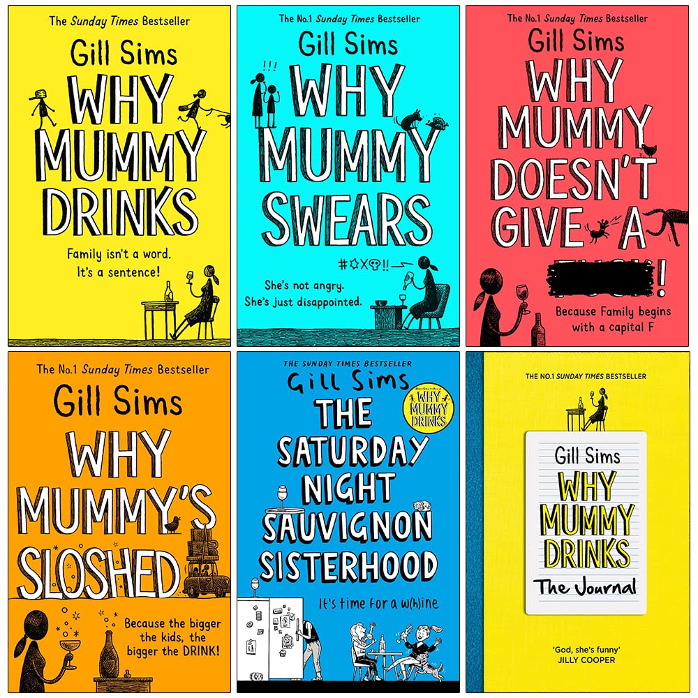 Gill Sims Collection 6 Books Set (Why Mummy Drinks, Why Mummy Swears, Why Mummy Doesn’t Give a, Why Mummy’s Sloshed, The Saturday Night Sauvignon Sisterhood [Hardcover], The Journal)