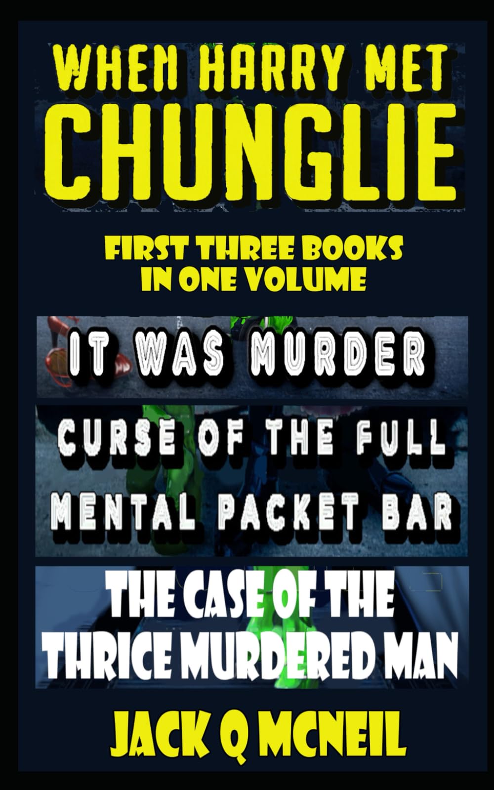 When Harry Met Chunglie: Books 1-2-3 (When Harry Met Chunglie: The Series)