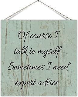 Rustic Wood Sign of Course I Talk to Myself Sometimes I Need Expert Advi...