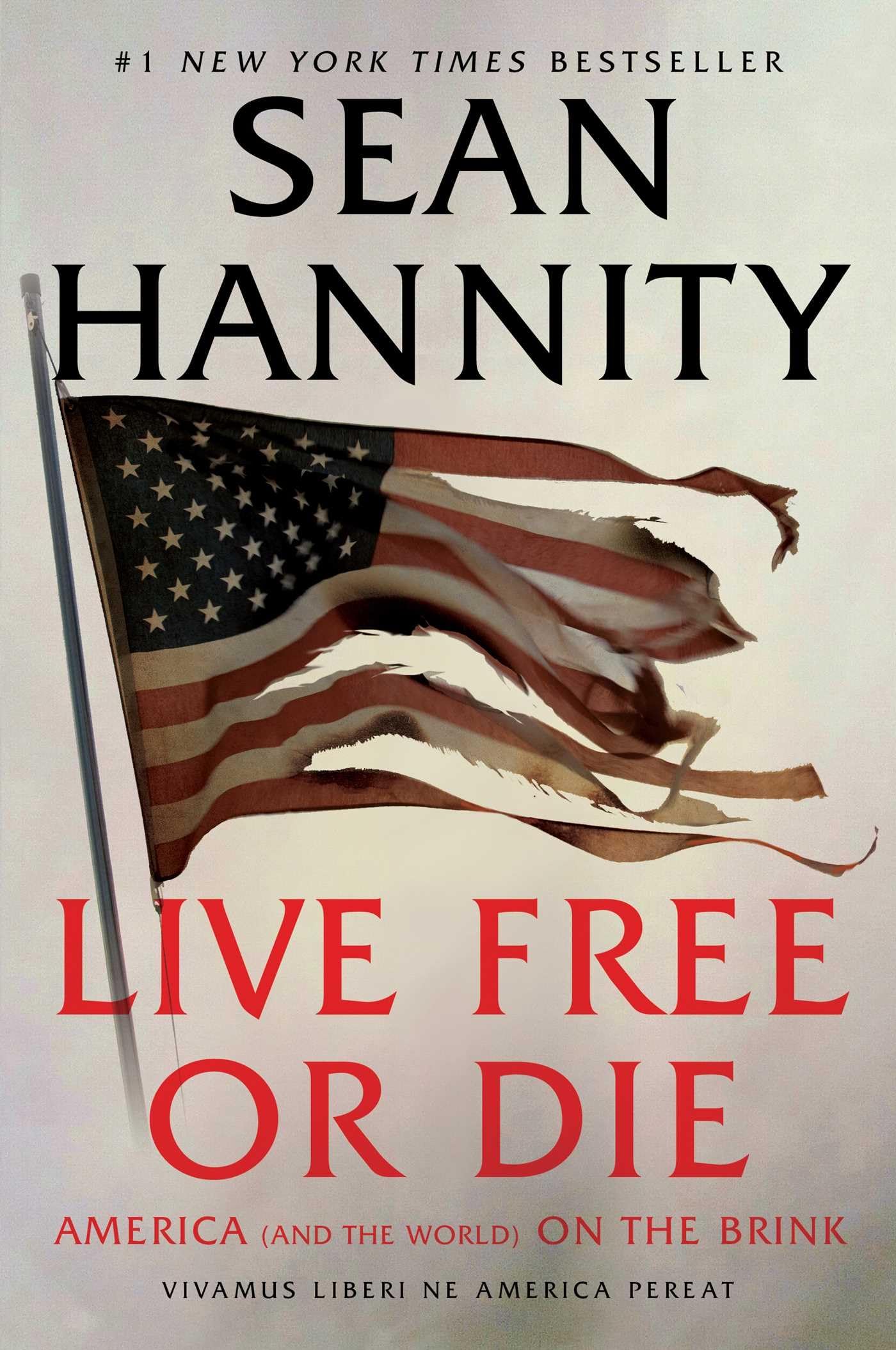 Cover of Live Free Or Die: America (and the World) on the Brink