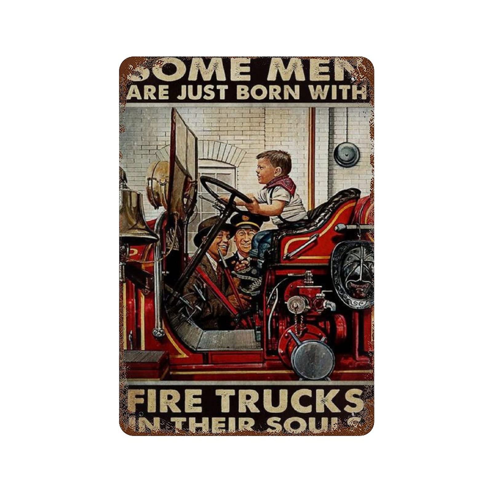 Krouterebs Retro Funny Metal Tin Sign Firefighter Some Men are Just Born with Fire Trucks in Their Souls Metal Decor Wall Sign for Home Cafes Pubs Club Wall Decoration 8 X 6 in