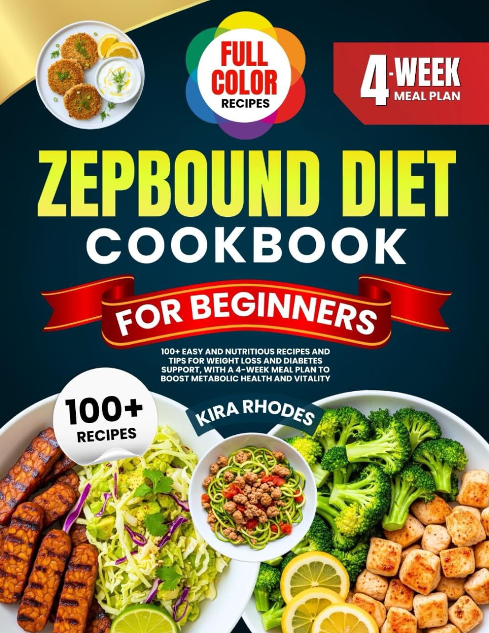 ZEPBOUND DIET COOKBOOK FOR BEGINNERS: 100+ Easy and Nutritious Recipes and Tips for Weight Loss and Diabetes Support, with a 4-Week Meal Plan to Boost ... and Vitality | With Full-Color Pictures      Paperback – August 4, 2025