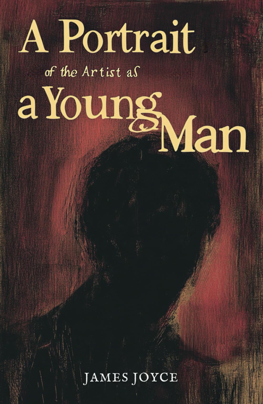 A Portrait of the Artist as a Young Man: A James Joyce Classic Novel