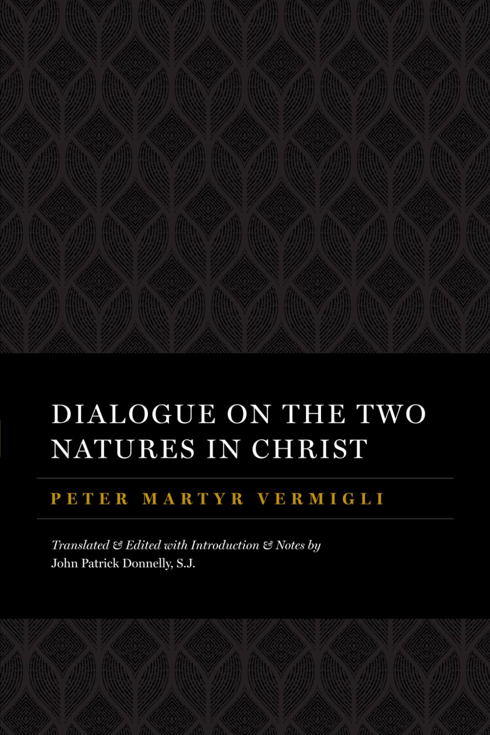 Dialogue on the Two Natures in Christ (The Peter Martyr Library)