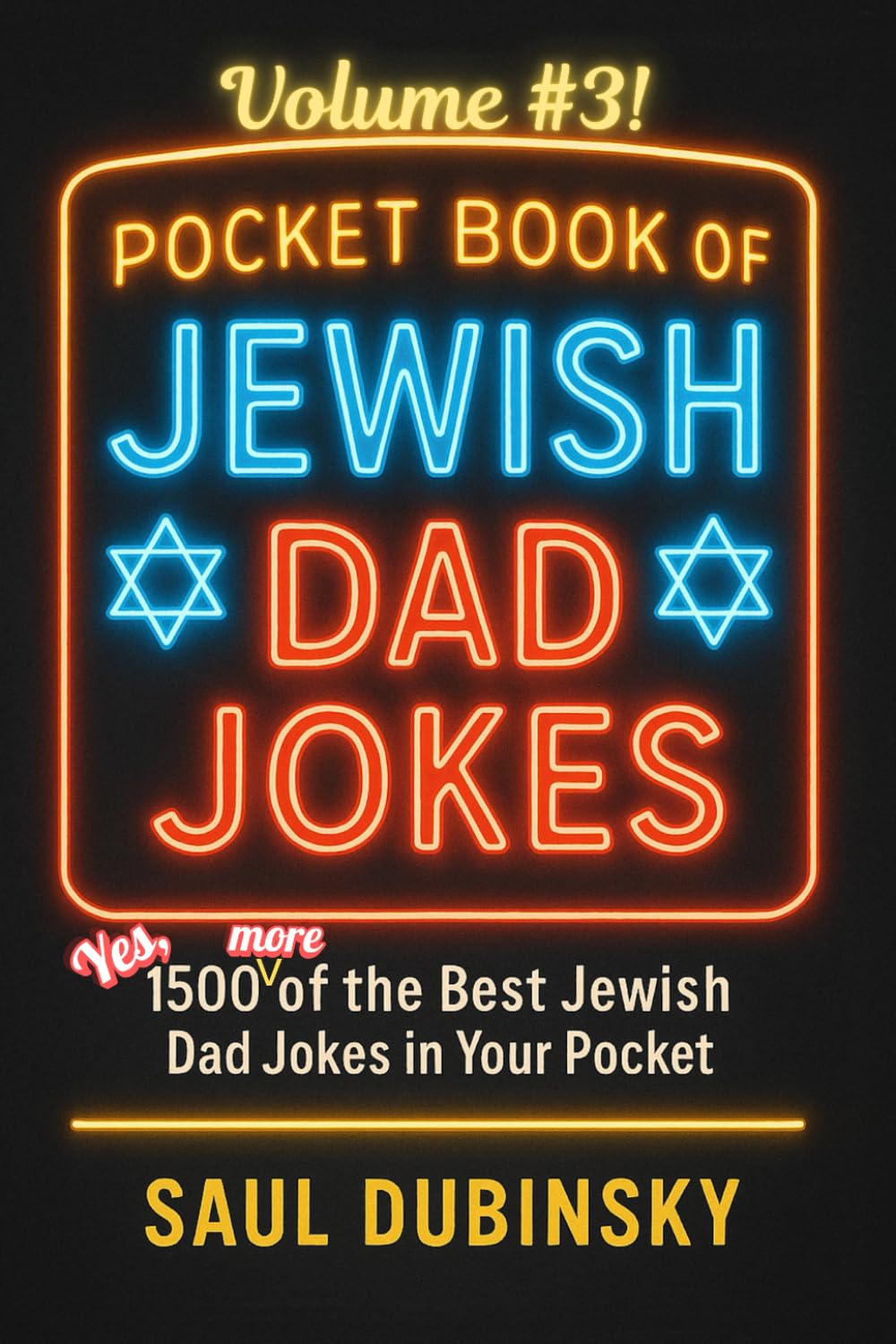 Pocket Book of JEWISH Dad Jokes! Volume #3: 1500 MORE of the Best Jewish Dad Jokes in Your Pocket!