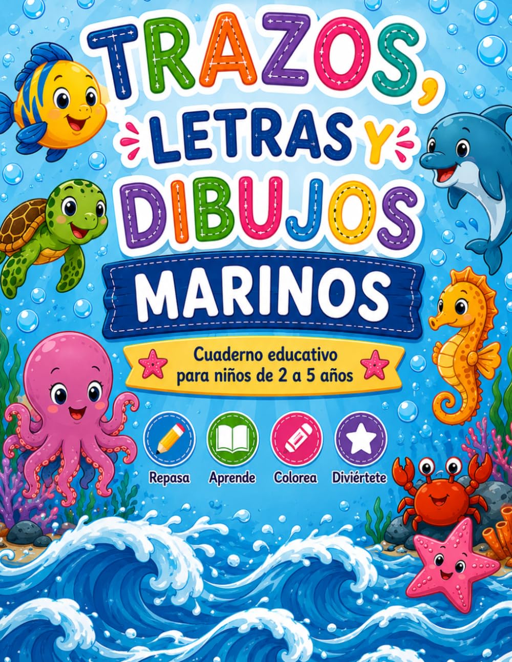 Trazos, letras y dubujos marinos: Cuaderno educativo para niños de 2 a 5 años.
