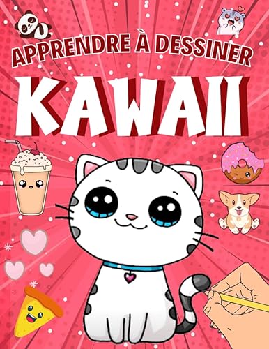 Apprendre à dessiner Kawaii: Livre de dessin étape par étape pour enfants - Des dessins unique et super mignon à reproduire, objets, visages, ... idée de cadeau pour les enfants créatifs