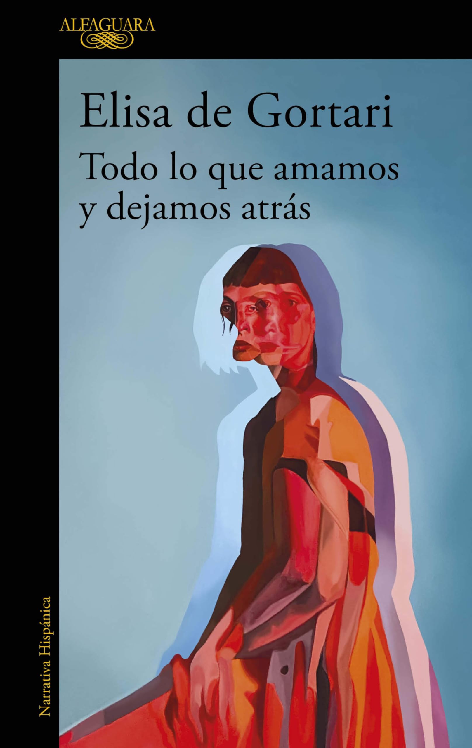 Todo Lo Que Amamos Y Dejamos Atrás / All That We Love and Let Go of