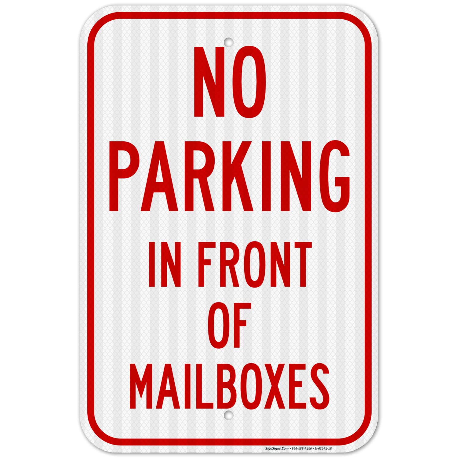 No Parking in Front of Mailboxes Sign, 12x18 Inches, 3M EGP Reflective .063 Aluminum, Fade Resistant, Made in USA
