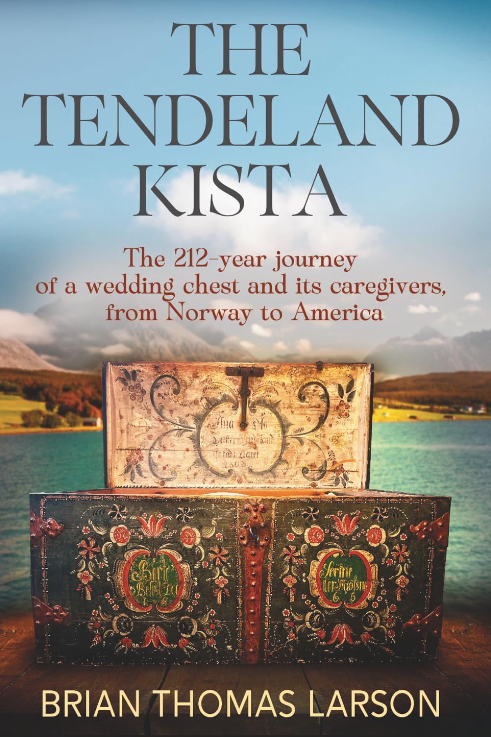 The Tendeland Kista: The 212-Year Journey of a Wedding Chest from Norway to America