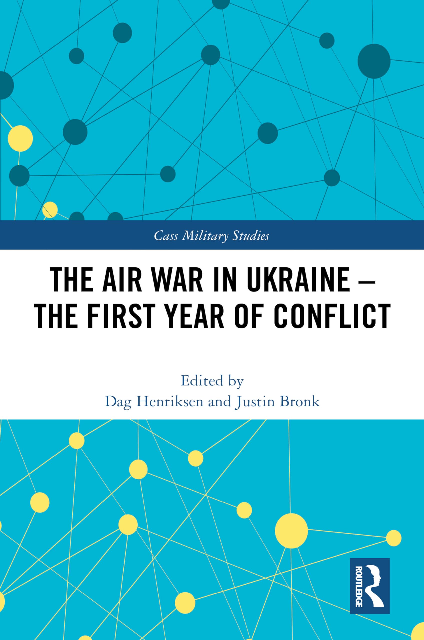 The Air War in Ukraine: The First Year of Conflict (Cass Military Studies)